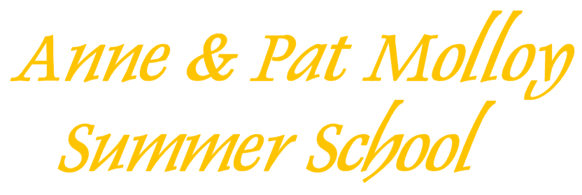 Anne and Pat Molloy Summer School